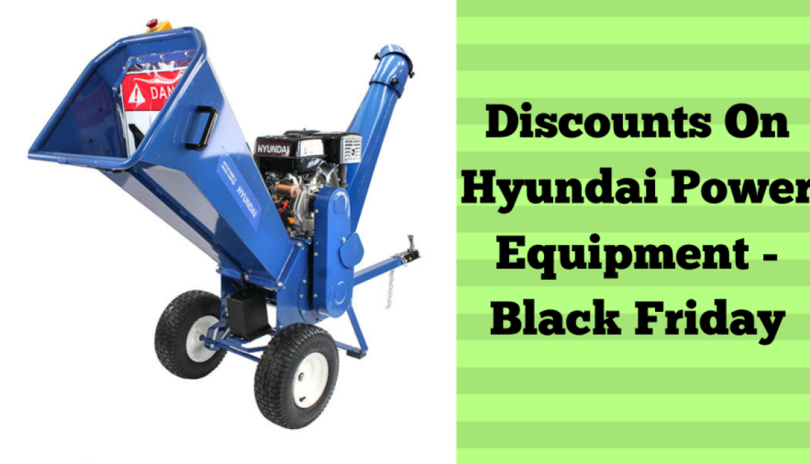 Discounts On Hyundai Power Equipment 