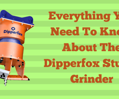 Everything You Need To Know About The Dipperfox Stump Grinder
